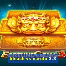 bleach vs naruto 3.3